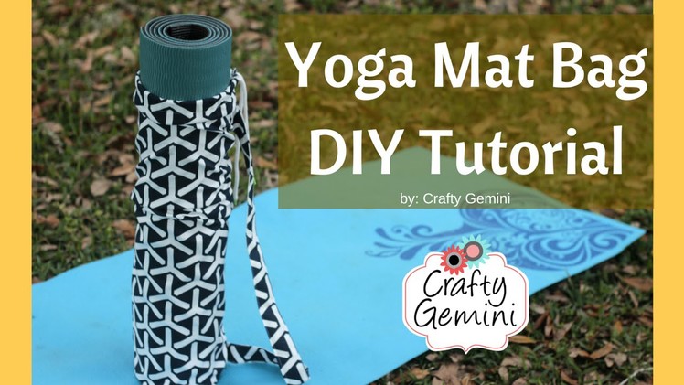 Yoga Mat Bag- DIY Sewing Tutorial