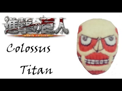 Attack on Titan: How To Make A Colossus Titan Plushie Tutorial