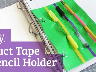 Back to School : Duct Tape Pencil Holder