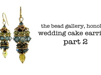 Bead Toot Video: Wedding Cake Earrings - Part 2 at The Bead Gallery, Honolulu