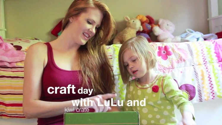 Craft Day with LuLu and kiwi crate
