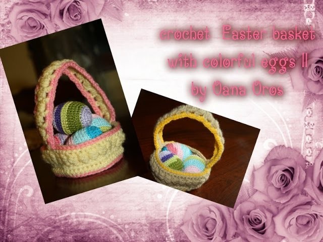 Crochet basket with colorful eggs- Easter project part 2