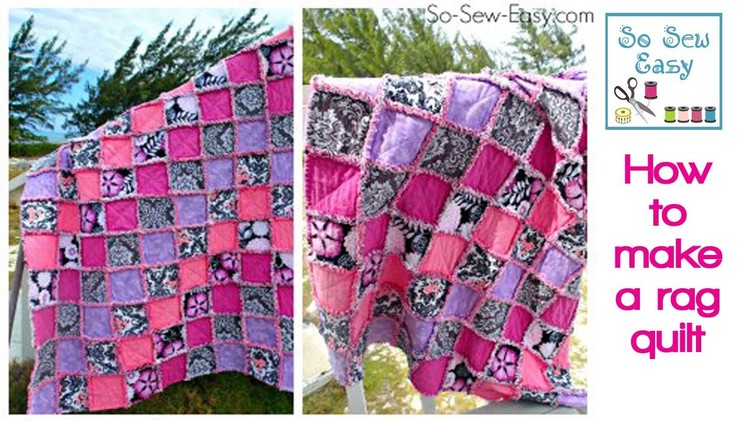 How to make a rag quilt