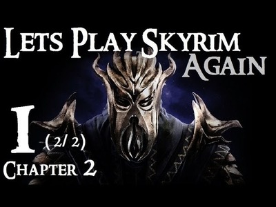Lets Play Skyrim Again (Dragonborn BLIND) : Chapter 2 Part 1 (2.2)