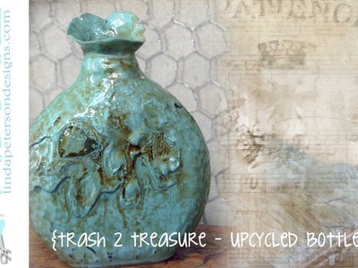 Trash to Treasure!  Upcycle your bottles - Faux Ceramic Technique with Friendly Plastic