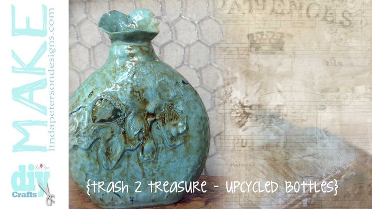 Trash to Treasure!  Upcycle your bottles - Faux Ceramic Technique with Friendly Plastic