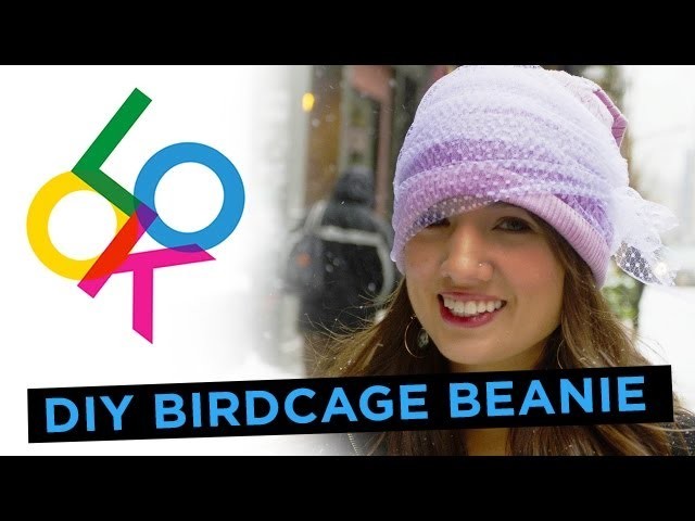 Birdcage Beanie: Look DIY