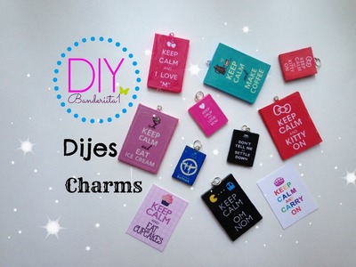 Dijes Keep Calm DIY. Keep Calm Charms