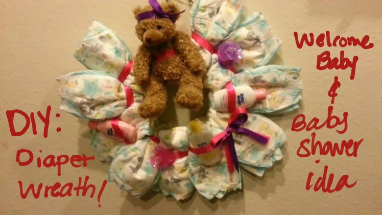 DIY: Diaper wreath,  welcome baby or baby shower idea