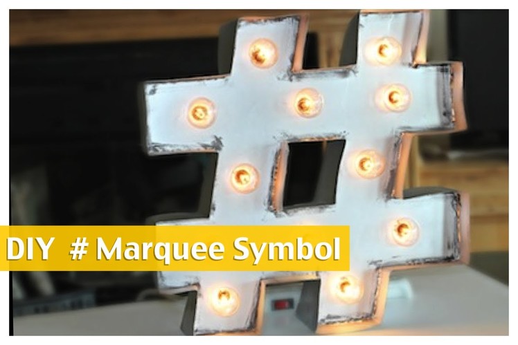 DIY Hashtag Marquee Symbol | ShowMeCute