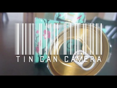 DIY Pop Can Camera