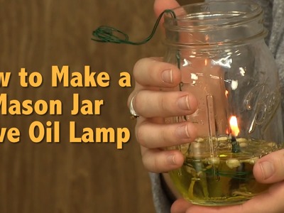 How To Make A Mason Jar DIY Olive Oil Lamp