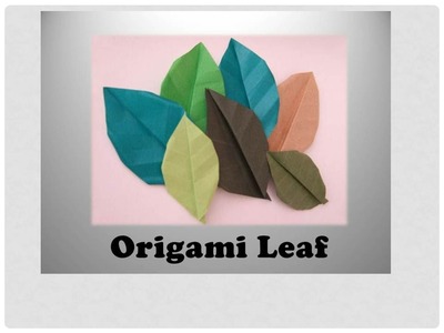 How to make an Origami Leaf