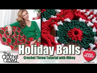Learn How to Crochet the Holiday Balls Afghan Tutorial