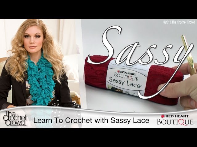 Quick and Easy Scarf: Crochet with Boutique Sassy Lace
