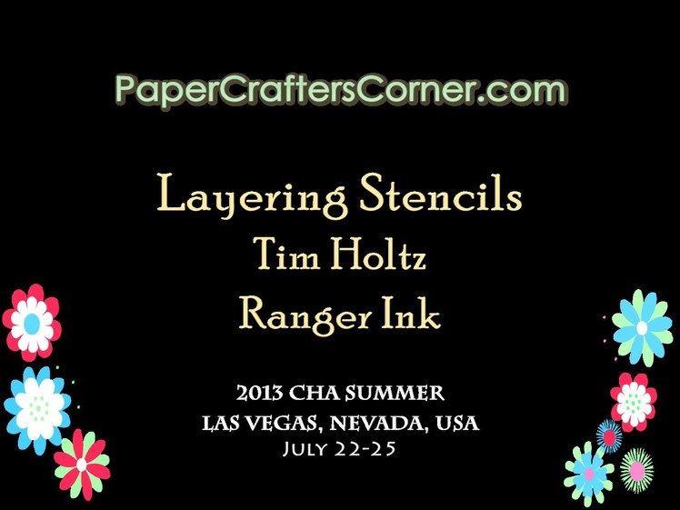 2013 CHA Summer - Ranger Ink - Tim Holtz 04 - Layering Stencils & Distress Products
