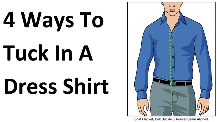 4 Ways To Tuck-In A Shirt - How To Properly Tuck In Your Dress Shirts