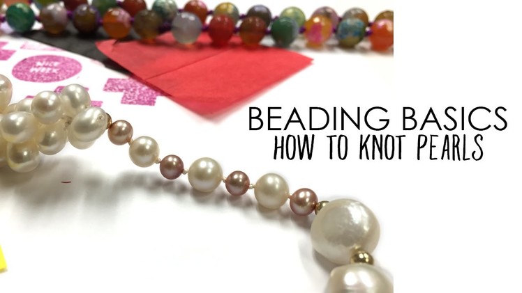Beading Basics: How to Knot Pearls