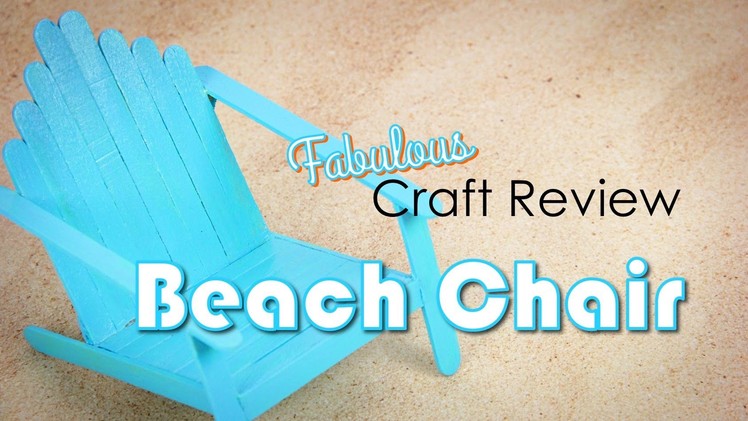 Craft Review: Beach Chairs