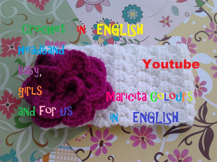 Crochet In ENGLISH Baby Headband "Cami" by Maricita Colours AUDIO IN ENGLISH