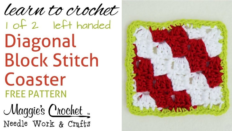Diagonal Block Stitch Coaster - Part 1 of 2 - Left Handed
