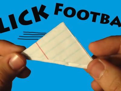 How to Make a Paper Flick Football - Origami