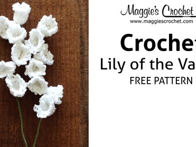 Lily of the Valley Free Crochet Pattern - Right Handed