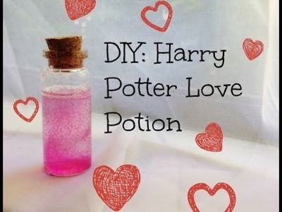 DIY: Harry Potter Love Potion Tutorial