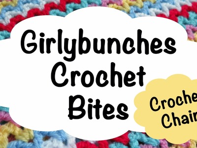 Girlybunches Bites - Crochet Mini Series - Crochet Chain