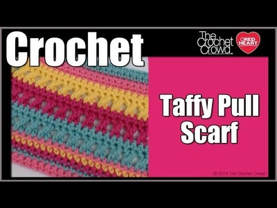 How To Crochet Taffy Pull Scarf