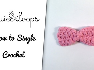 How to do a Single Crochet a make a Bow