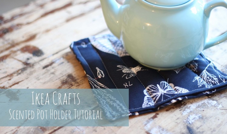 Ikea crafts, scented pot holder tutorial
