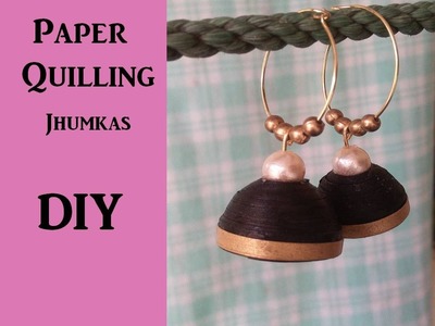 Paper Quilled Jhumkas  DIY -Tutorial