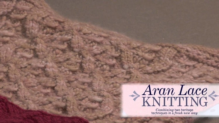 Preview Aran Lace Knitting with Stephannie Tallent