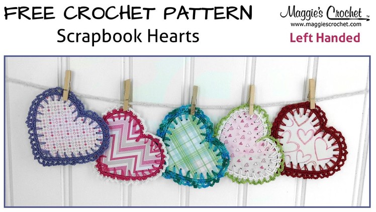 Scrapbook Hearts Free Crochet Pattern - Left Handed