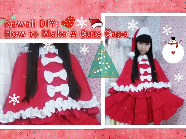 Christmas Holiday DIY -  How to Sew a Cape(Easy) - Lolita Fashion