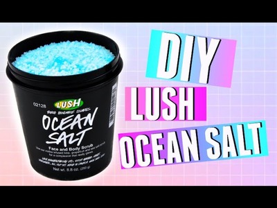 DIY Lush Ocean Salt Scrub | Make Lush for Less! 2015
