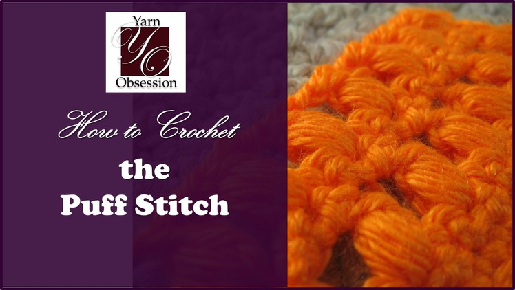 How to Crochet the Puff Stitch