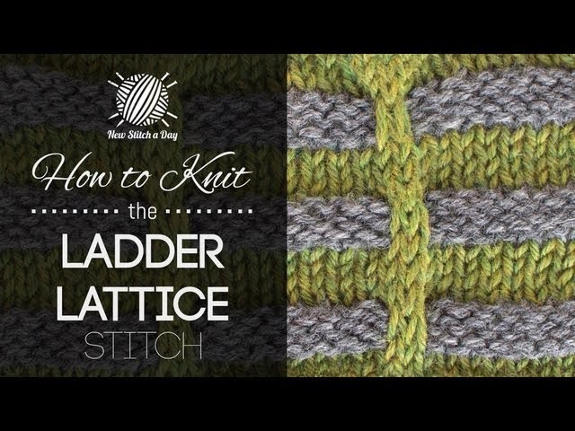 How to Knit the Ladder Lattice Stitch