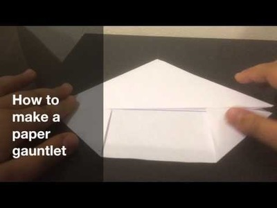How To Make An Origami Gauntlet