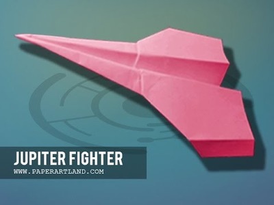 Let's make a Paper Air Plane that flies well | Jupiter Fighter ( Tri Dang )