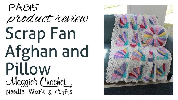 Scrap Fan Afghan and Pillow - Product Review PA815