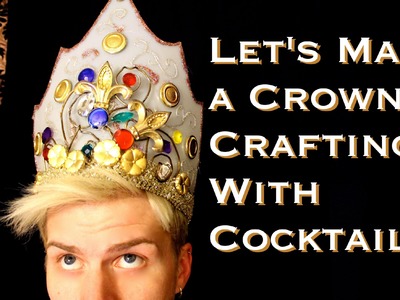 Crafting With Cocktails: Crown (1.23)