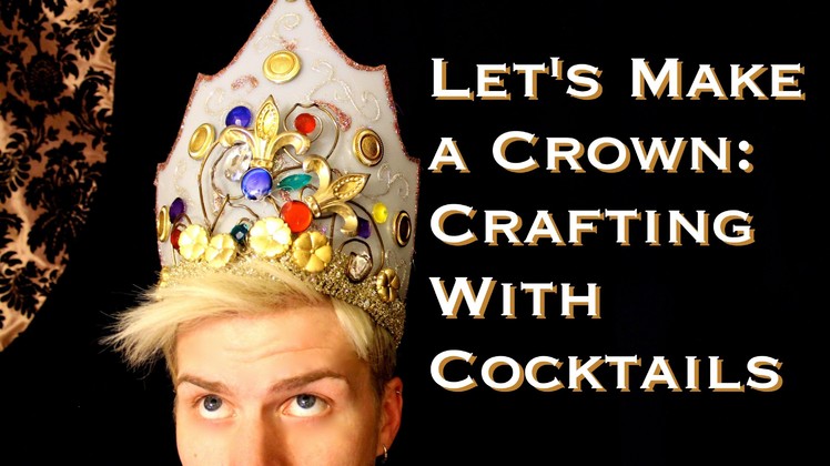 Crafting With Cocktails: Crown (1.23)