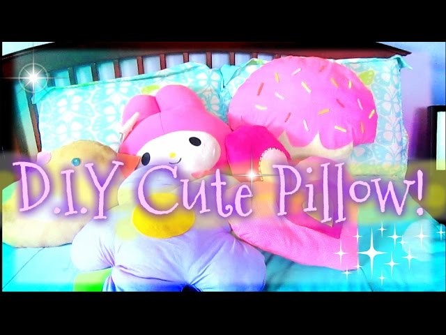 D I Y: Cute Pillows| Room Decor