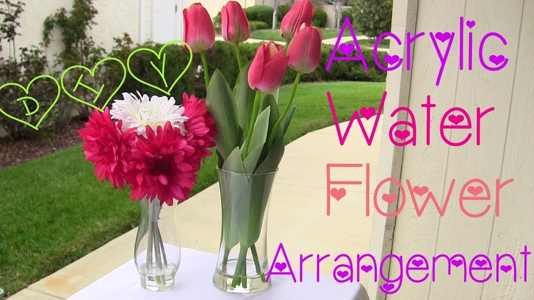 DIY Acrylic Water Flower Arrangement♡Twi-Chic Thursday