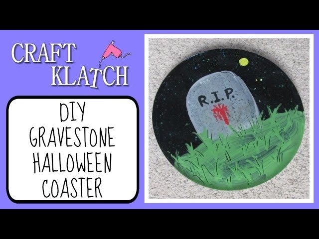 Gravestone Coaster Halloween DIY   Another Coaster Friday Craft Klatch