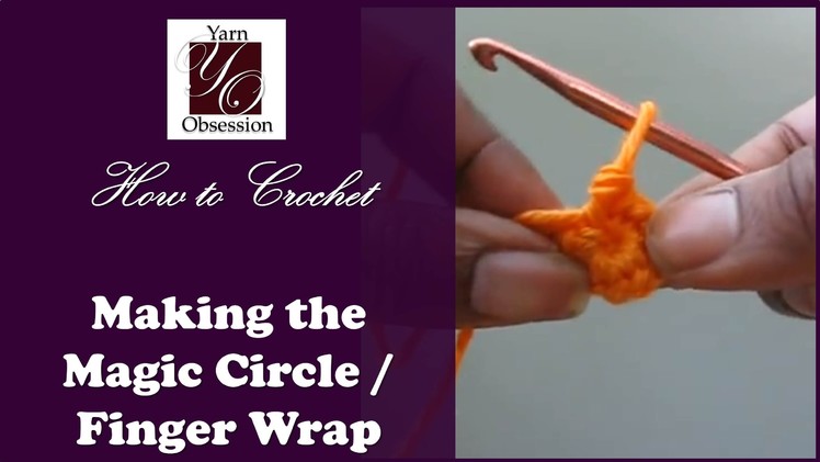 How To Crochet - The Magic Circle or Finger Wrap