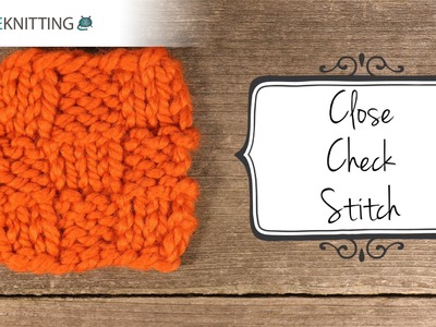 How to Knit the Close Check Stitch