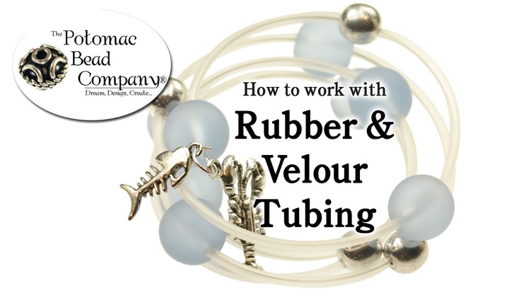 How to Work with Rubber & Velour Tubing